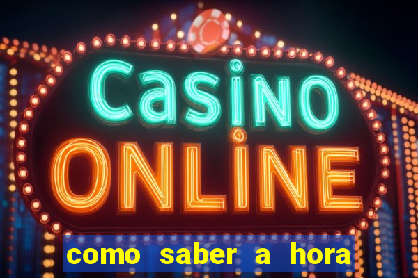 como saber a hora certa de jogar no tiger fortune